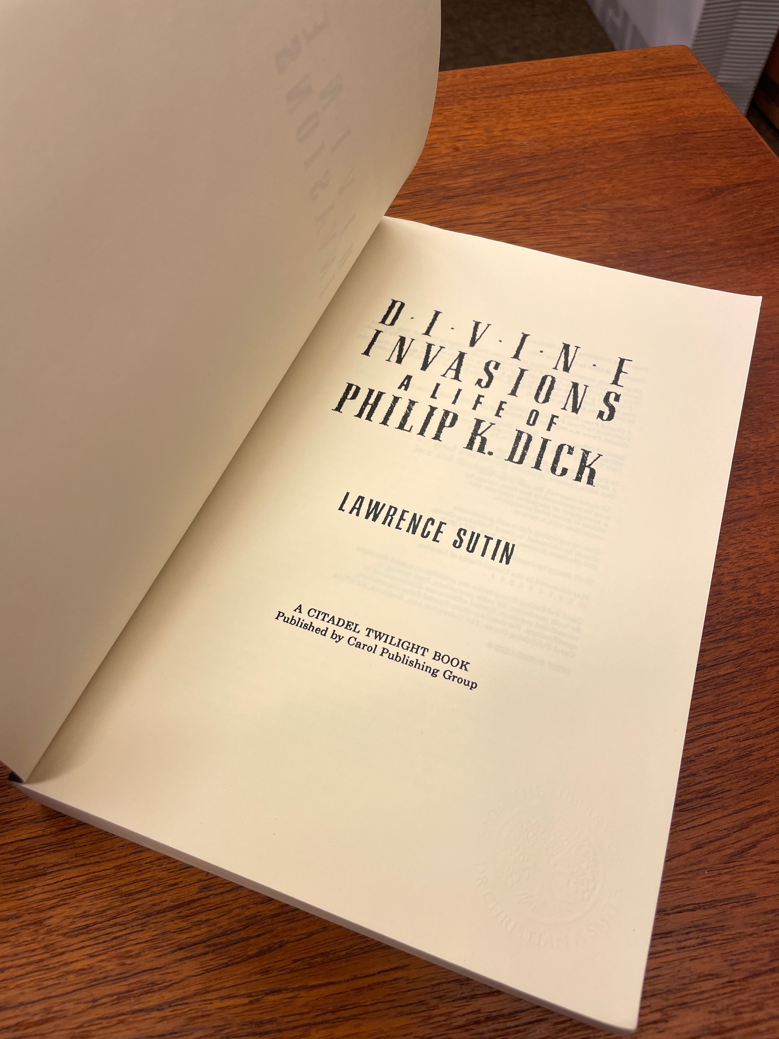 Divine Invasions : A Life of Philip K. Dick