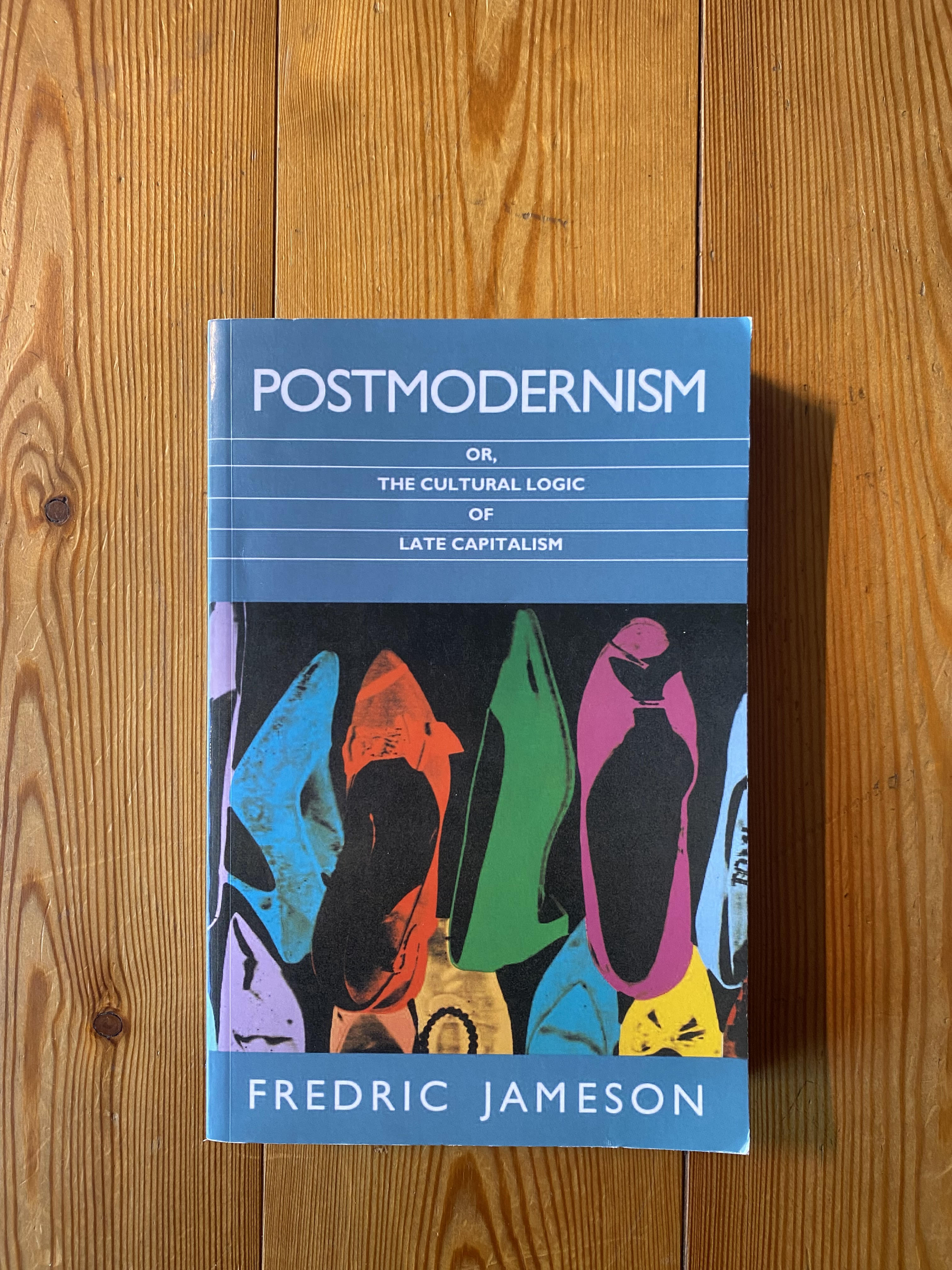 Postmodernism : Or, the Cultural Logic of Late Capitalism