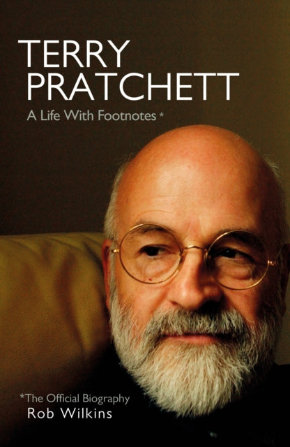 Terry Pratchett: A Life With Footnotes : The Official Biography ...